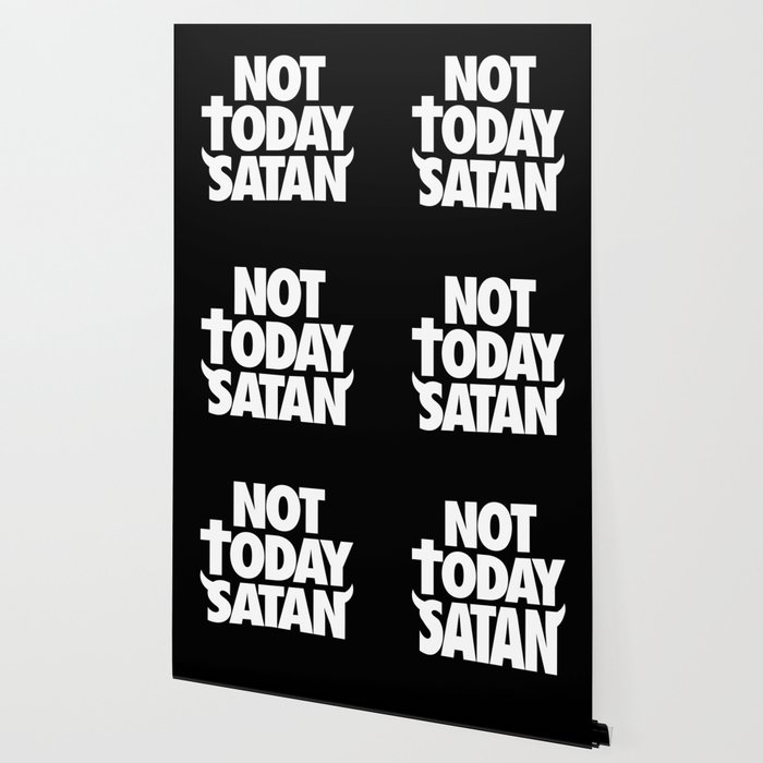 Not Today Satan Wallpaper By Homedecorquotes Society6