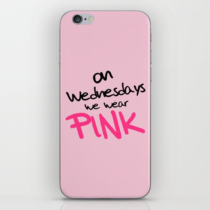 On Wednesdays We Wear Pink, Funny, Quote iPhone Skin