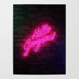 Hello Gorgeous - Neon Sign Poster