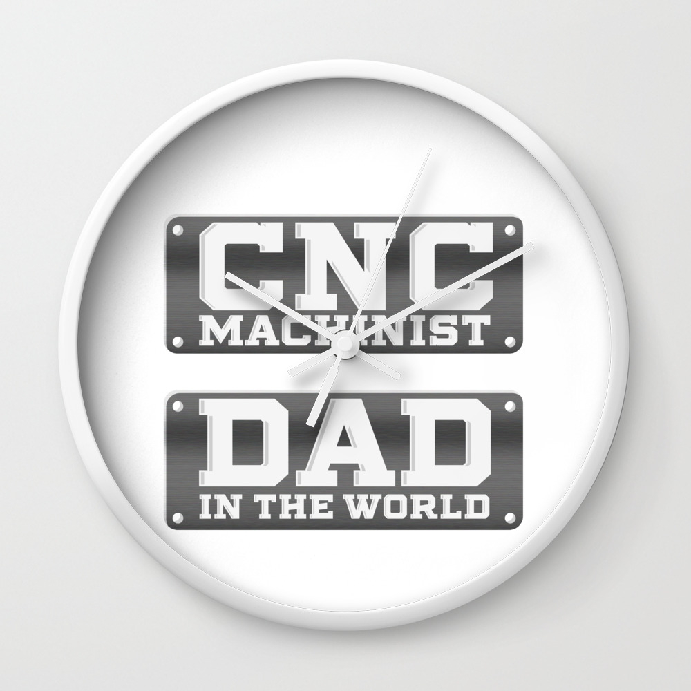 mens best cnc machinist best dad quote work gift print men wall clock