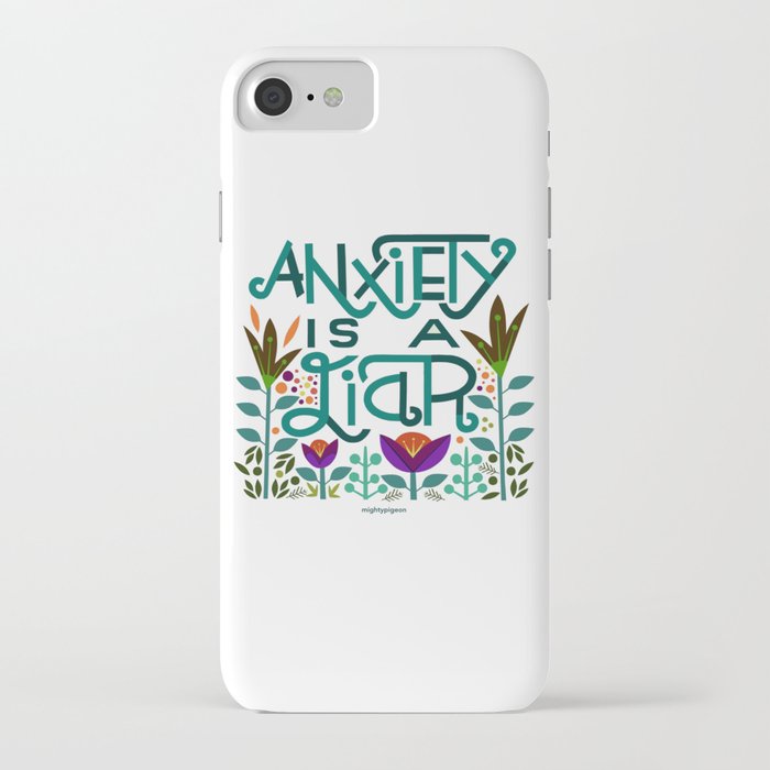 anxiety is a liar (teal) iphone case