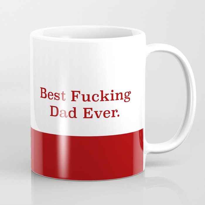 best fucking dad ever funny fathers day gift dad mug Coffee Mug