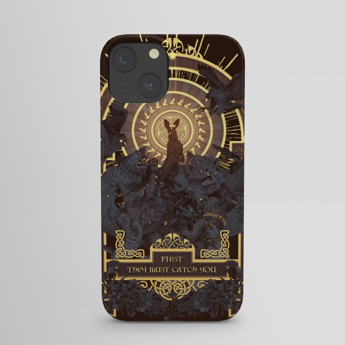 First They Must Catch You iPhone Case