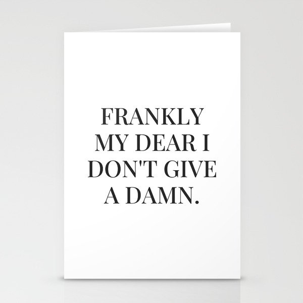 Frankly my dear i don't give a damn Stationery Cards