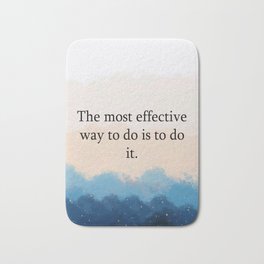 The most effective way to do is to do it Print Quotes Bath Mat