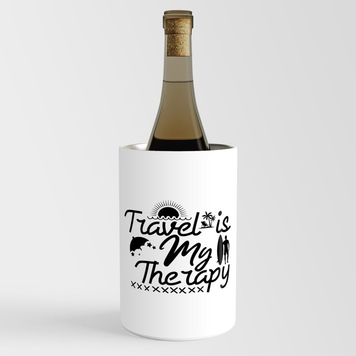 Travel Is My Therapy Wine Chiller
