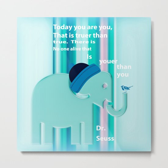 Dr. Seuss Quote Metal Print