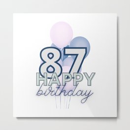 87th birthday -blue and pink bloons Happy birthday Metal Print