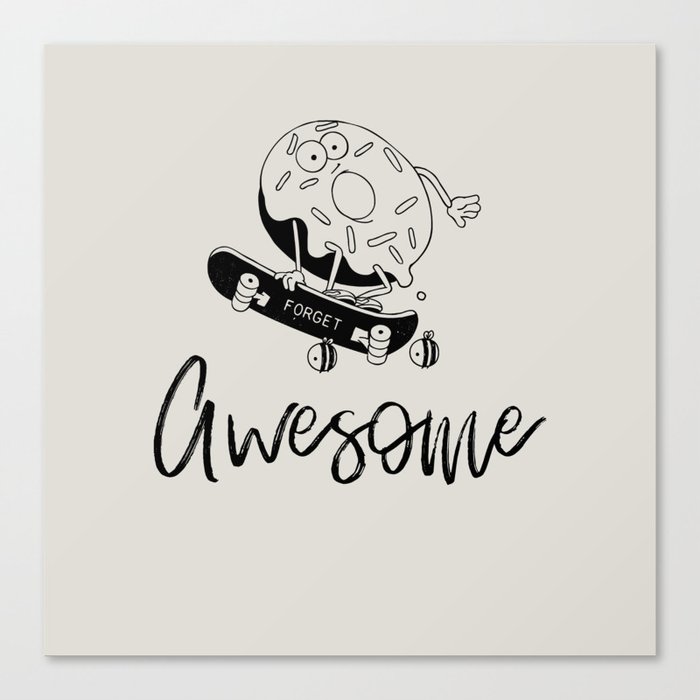 Donut forget 2 bee awesome Canvas Print