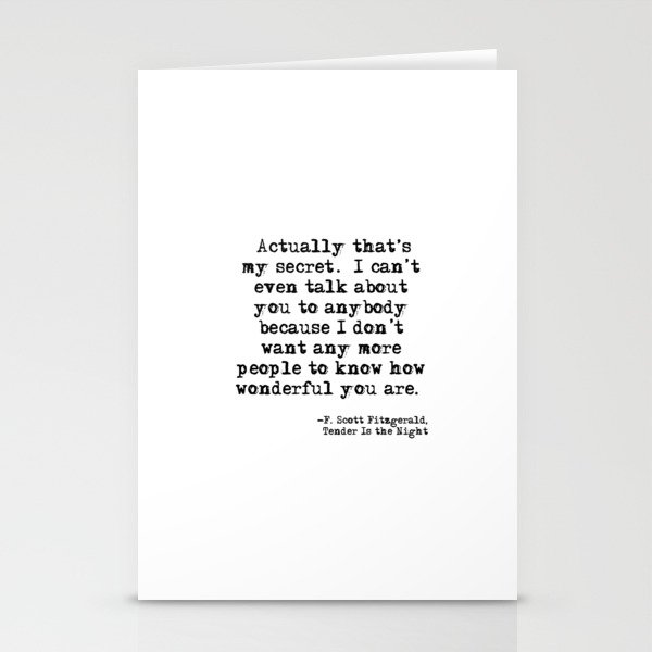 That's my secret - Fitzgerald quote Stationery Cards