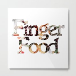 Finger Food Metal Print | Snack, Food, Curated, Entree, Lunchmeat, Tasty, Appetizer, Graphicdesign, Nosh, Finger 