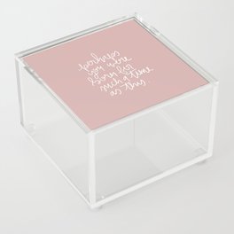 perhaps you were born for such a time as this Acrylic Box
