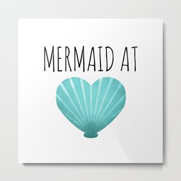 Mermaid At Heart  |  Teal Metal Print | Mermaidatheart, Underthesea, Iamamermaid, Love, Seashellheart, Mermaidgifts, Shell, Heartshell, Seafoam, Cartoon 