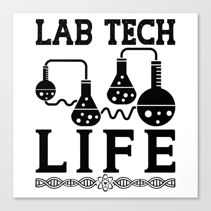 Lab Tech Life Doctor Chemist Laboratory Technician Canvas Print