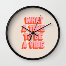 What A Time To Be A Vibe: The Peach Edition Wall Clock