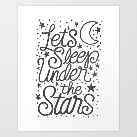 Let's Sleep Under The Stars Art Print