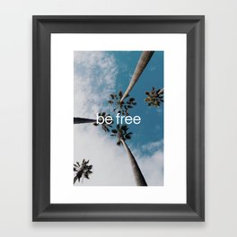 Be Free Framed Art Print