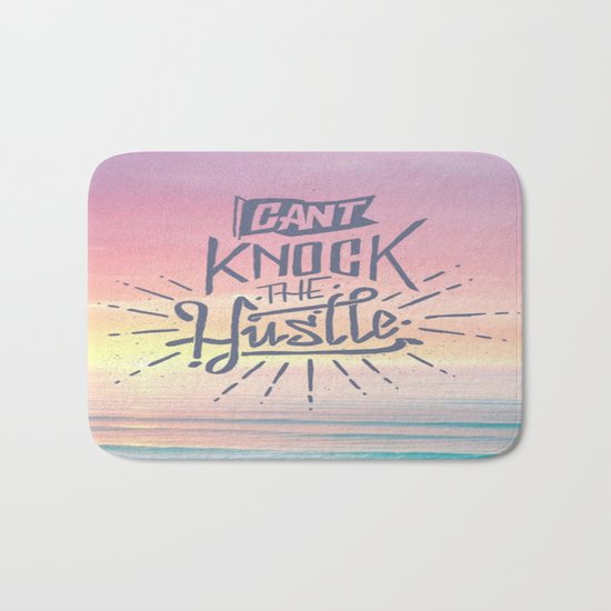 Cant knock the hustle Bath Mat