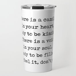 Rumi Quote 08 - There is a candle in your heart - Typewriter Print Travel Mug