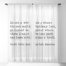 Do Not Go Where The Path May Lead, Ralph Waldo Emerson Motivational Quote Sheer Curtain