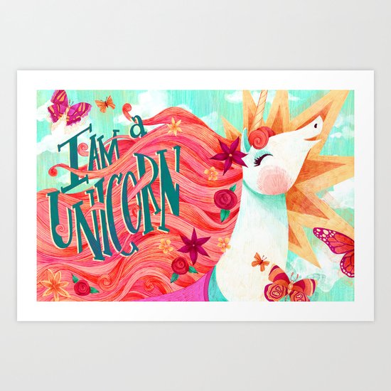 I AM A UNICORN Art Print