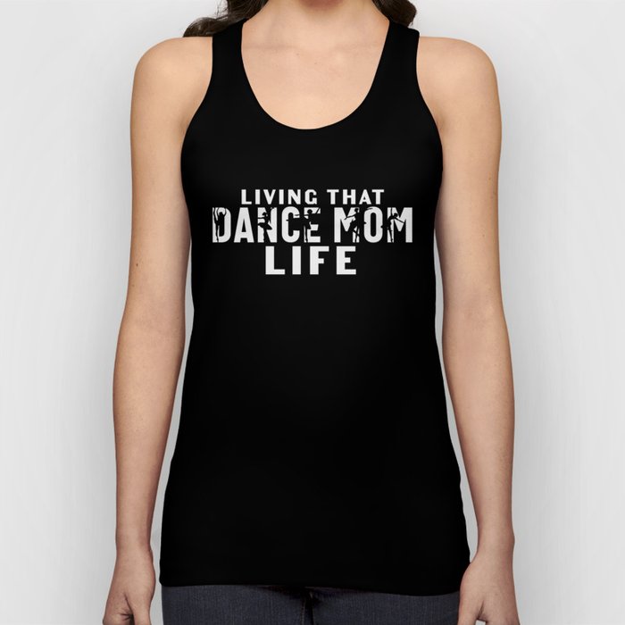 Living That Dance Mom Life Tank Top