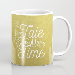 Tale As Old As Time - Beauty and the Beast (gold) Coffee Mug