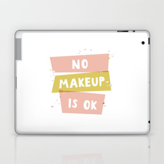 No makeup is ok Laptop & iPad Skin