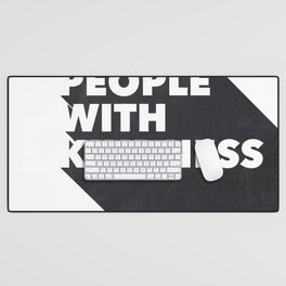Treat People With Kindness Desk Mat