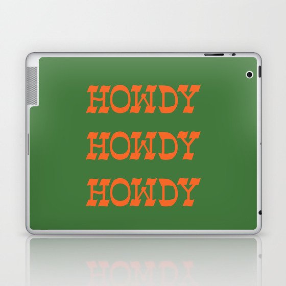 Howdy Howdy!  Green and Orange Laptop & iPad Skin