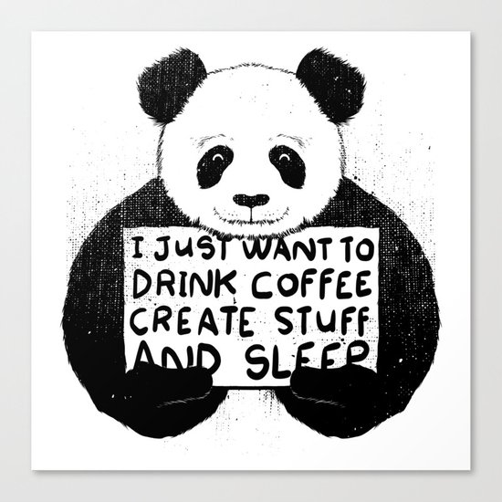 I Just Want To Drink Coffee, Create Stuff and Sleep Canvas Print