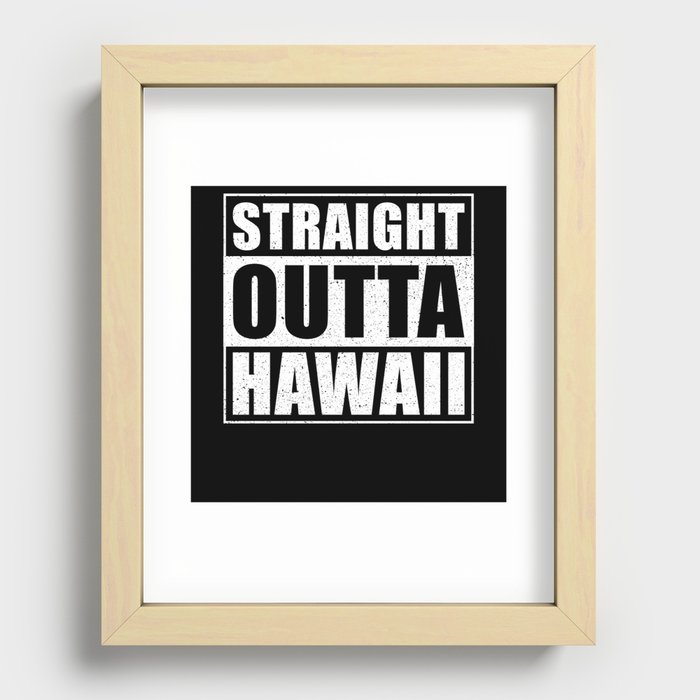 Straight Outta Hawaii Recessed Framed Print