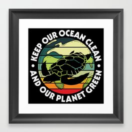 Keep Our Ocean Clean Our Planet Green Framed Art Print | Earth Day Everyday, Save The Earth, Turtle Lover, Save The Planet, Go Green, Green Turle, Save Our Ocean, Graphicdesign, Save Our Planet, Climate Change 