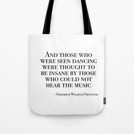 Those who were seen dancing Tote Bag