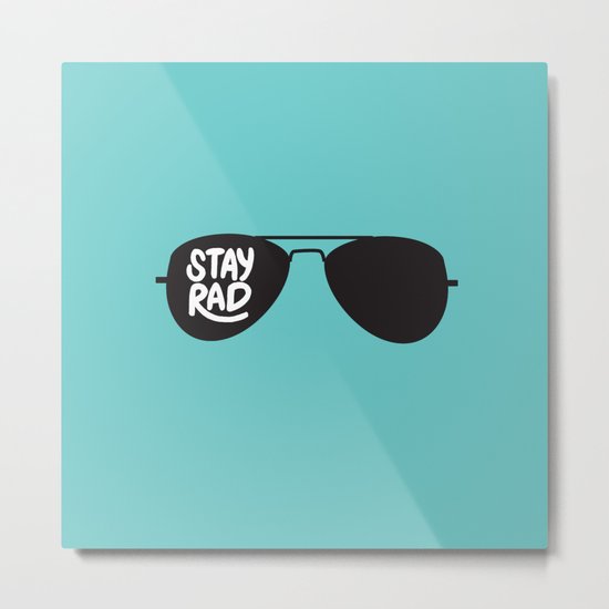 Stay Rad Metal Print