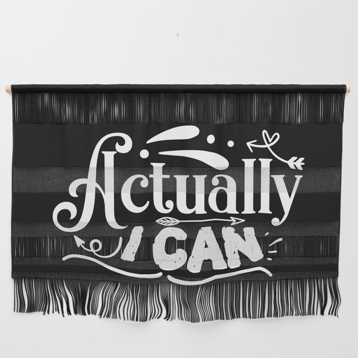 Actually I Can Motivational Quote Positive Saying Wall Hanging