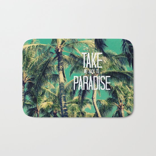 TAKE ME BACK TO PARADISE II Bath Mat
