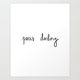 Paris Darling Quote Art Print | Typography, Black and White, Love 