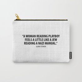 Gloria Steinem quote Carry-All Pouch
