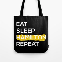Eat Sleep Hamilton Repeat II Tote Bag