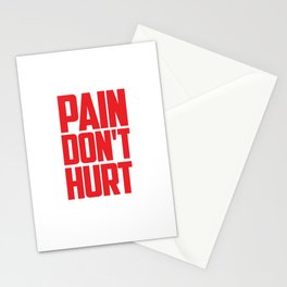 PAIN DON'T HURT Stationery Cards