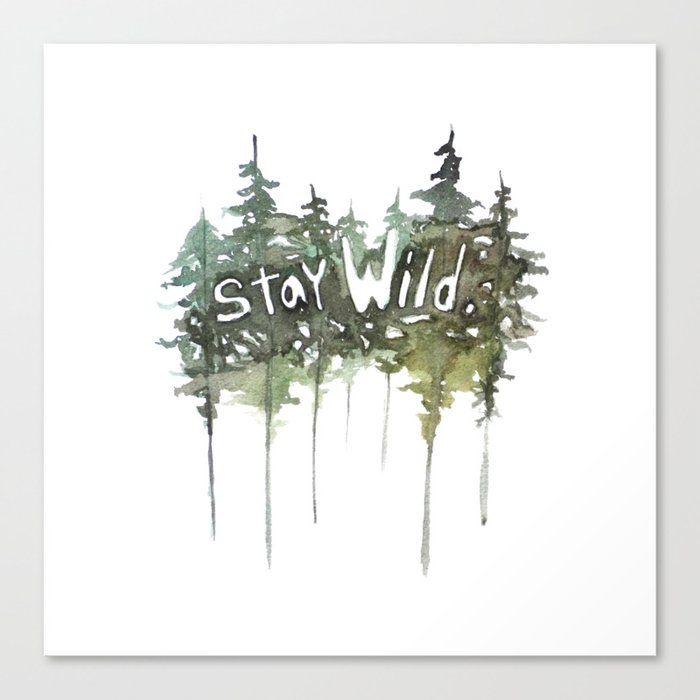 Stay Wild - pine tree stencil words art print Canvas Print