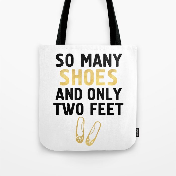 SO MANY SHOES AND ONLY TWO FEET - Fashion quote Tote Bag