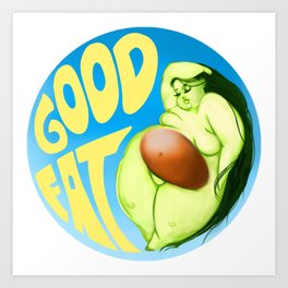 Good Fat (Blue Sky) Art Print