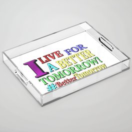 "BETTER TOMORROW" Cute Expression Design. Buy Now Acrylic Tray