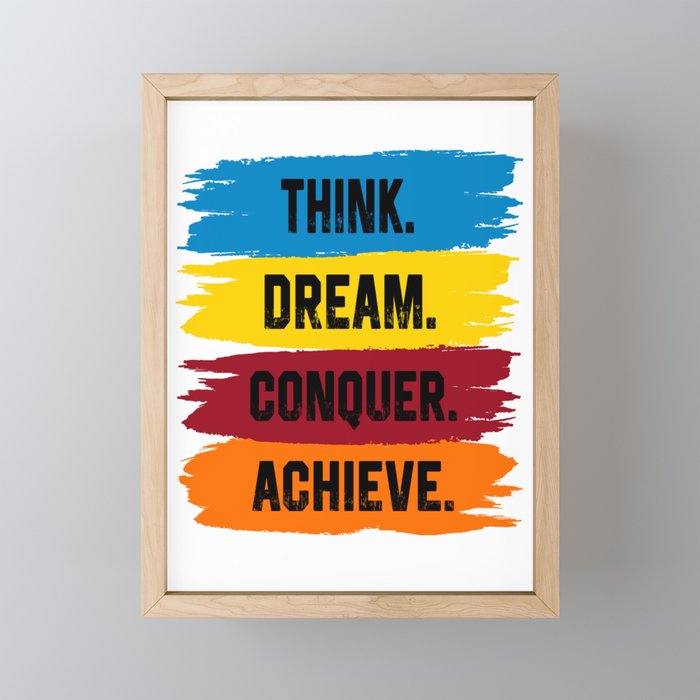 Think, Dream, Conquer, Achieve Framed Mini Art Print