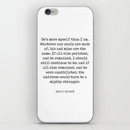 He's more myself than I am - Emily Bronte Quote - Literature - Typewriter Print 1 iPhone Skin