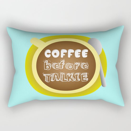 CoffeeBeforeTalkie Rectangular Pillow