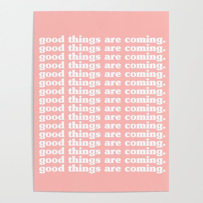 Good Things Are Coming | Typography Poster