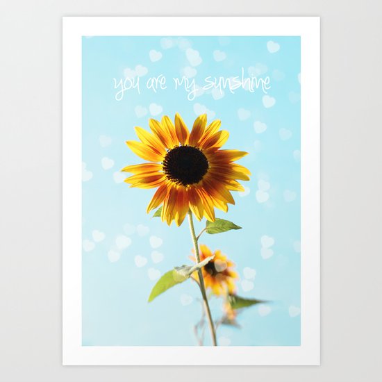 you are my sunshine Art Print